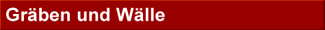 Gr�ben und W�lle